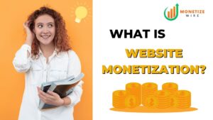 What is Website Monetization?